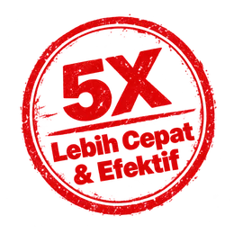 5X Lebih Cepat & Efektif